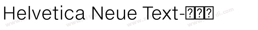 Helvetica Neue Text字体转换 Helvetica Neue Text字体转换